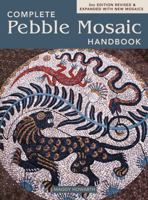 The Complete Pebble Mosaic Handbook 1552977846 Book Cover