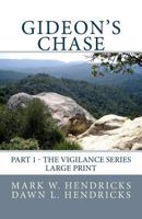 Gideon's Chase: Part 1 - The Vigilance Series 1722301813 Book Cover