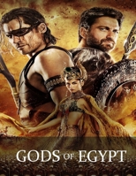 Gods Of Egypt: the screenplay B0FHG39J9G Book Cover