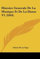 Histoire générale de la musique et de la danse. Tome 1 232941692X Book Cover