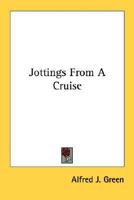 Jottings From A Cruise 1163140627 Book Cover