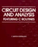 Circuit Design and Analysis: Featuring C Routines/Book and Disk 0830642757 Book Cover