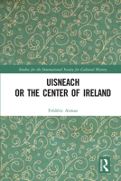 Uisneach or the Center of Ireland 036769770X Book Cover