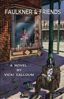 Faulkner & Friends 0990433102 Book Cover