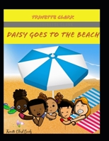 Daisy Goes To The Beach: Daisy's Adventures B08L61NVFZ Book Cover