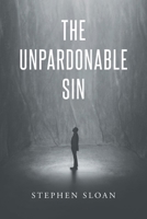 The Unpardonable Sin 1662478127 Book Cover