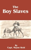 The Boy Slaves 151517154X Book Cover