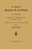 Die Offizinellen Atherischen OLE Und Balsame: Zusammenstellung Der Anforderungen Der 14 Wichtigsten Pharmakopoeen in Wortgetreuer Ubersetzung 364251295X Book Cover