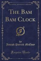 The Bam Bam Clock With Box 0259817007 Book Cover