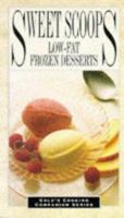 Sweet Scoop: Low-Fat Frozen Desserts (Cole's Cooking Companion Series) 1564268187 Book Cover