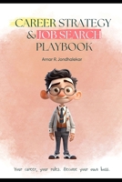 Career Strategy & Job Search Playbook: Mastering ATS, LinkedIn, and Smart Job Search Tactics B0FNMJNQPJ Book Cover