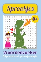 Sprookjes Woordenzoek Puzzelboek: 55 magische woordenzoekpuzzels over prinsessen, draken en kastelen | Voor kinderen 8+ | Perfect cadeau voor vakantie, vrije tijd en ontspanning. (Dutch Edition) B0DR6WNSTG Book Cover