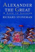 Alexander the Great: A Life in Legend 0300112033 Book Cover