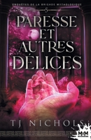 Paresse et autres délices: Enquêtes de la brigade mythologique, T5 (French Edition) B0DHBD1LXD Book Cover