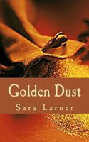 Golden Dust 1460967976 Book Cover