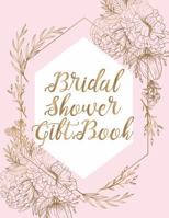 Bridal Shower Gift Book: Present Receipt Log (Gift Record) 1791387977 Book Cover