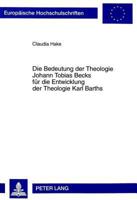 Die Bedeutung Der Theologie Johann Tobias Becks Fuer Die Entwicklung Der Theologie Karl Barths 3631350546 Book Cover