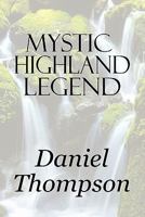 Mystic Highland Legend 1451213867 Book Cover