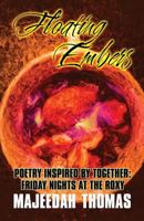 Floating Embers: Poetry Inspired by Together: Friday Nights at the Roxy 163249292X Book Cover