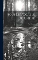 Sous Le Vocable Du Chêne 1022596586 Book Cover