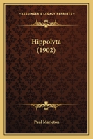 Hippolyta (1902) 114909950X Book Cover