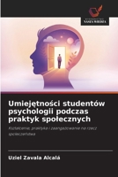 Umiejetnosci studentów psychologii podczas praktyk spolecznych (Polish Edition) 6630238397 Book Cover