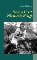 Herz, o Herz! Nie wieder Krieg!: Kurzgeschichten 3837067955 Book Cover