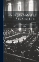Over Javaansch Strafrecht 1022072927 Book Cover