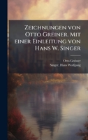 Zeichnungen von Otto Greiner. Mit einer Einleitung von Hans W. Singer 1025169204 Book Cover