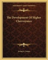 The Development Of Higher Clairvoyance 1425324355 Book Cover