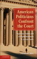 American Politicians Confront the Court 0521153980 Book Cover