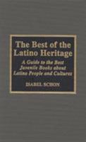 The Best of the Latino Heritage 0810832216 Book Cover