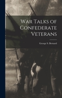 War Talks Of Confederate Veterans 1015913121 Book Cover