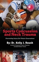 Sports Concussion and Neck Trauma: Preventing Injury for Future Generations 1954304501 Book Cover