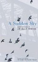 A Sudden Sky: Selected Poems 1894078187 Book Cover