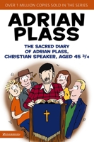 The Sacred Diary of Adrian Plass, Christian Speaker, Aged 45 3/4 0551029846 Book Cover