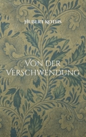 Von der Verschwendung 3755779838 Book Cover