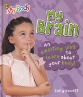 My Brain (My Body) 1595665536 Book Cover