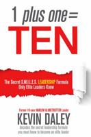 1 plus one = TEN: The Secret LEADERSHIP Formula Only ELITE Leaders Know 099064491X Book Cover