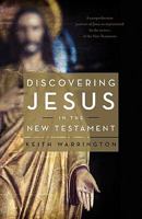 Discovering Jesus in the New Testament 1598560115 Book Cover