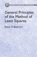 General Principles of the Method of Least Squares (Phoenix Edition) 1437059619 Book Cover