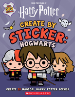 Harry Potter: Create by Sticker: Hogwarts 1338597558 Book Cover