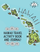 Hawaii Travel Activity Book and Journal: For Kids! 1686229135 Book Cover