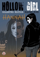 Hollow Girl Collected Edition Volume 5 - Hannah 1917459459 Book Cover