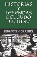 Historias Y Leyendas del Judo Jiujitsu B08Z471BNS Book Cover