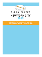 Clean Plates New York City 2015: A Guide to the Healthiest Tastiest and Most Sustainable Restaurants for Vegetarians and Carnivores 0985922184 Book Cover