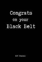 Congrats on Your Black Belt BJJ Journal: Brazilian Jiu jitsu Rolling Notes | Notebook for Journaling & Training. Trendy MMA Jiujitsu Gifts for Students Professors and Instructors. 1694107582 Book Cover