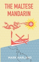 The Maltese Mandarin 1739754700 Book Cover