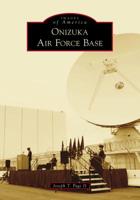Onizuka Air Force Base 146710406X Book Cover