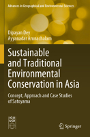 Sustainable and Traditional Environmental Conservation in Asia: Concept, Approach and Case Studies of Satoyama (Advances in Geographical and Environmental Sciences) 9819718082 Book Cover